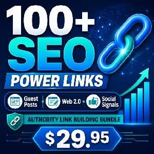 100+ SEO Power Links Bundle – Guest Posts, Web 2.0, Social Signals, PDF, Article & Authority Links