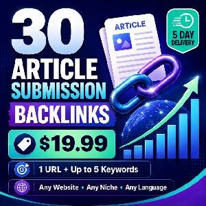 30 High-Quality Article Submission Backlinks β SEO Link Building Service