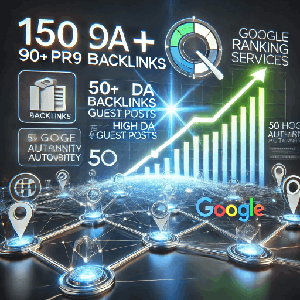 150+ DA 90+ PR9 Backlinks + 50 High DA 50+ Guest Posts