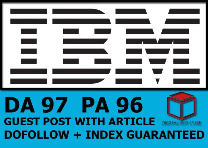 Write and Publish Guest Post on IBM DA 97 PA 96 - Image 2