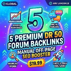 5 Premium DR 50 Forum Backlinks – Safe, Niche-Relevant Off-Page SEO Booster
